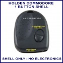 Holden Commodore VR to VZ 1 button remote key SHELL ONLY