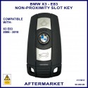 BMW X3 E83 2006 - 2010 3 button non-proximity remote slot key